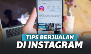 Tips Jualan Laris Manis di Instagram Bagi Pemula
